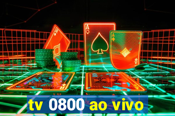 tv 0800 ao vivo
